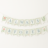 "Always & Forever" Floral Pennant Banner for Weddings